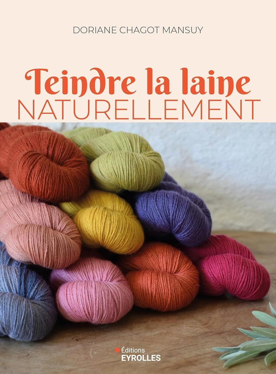 Teindre la laine naturellement - Doriane Chagot Mansuy